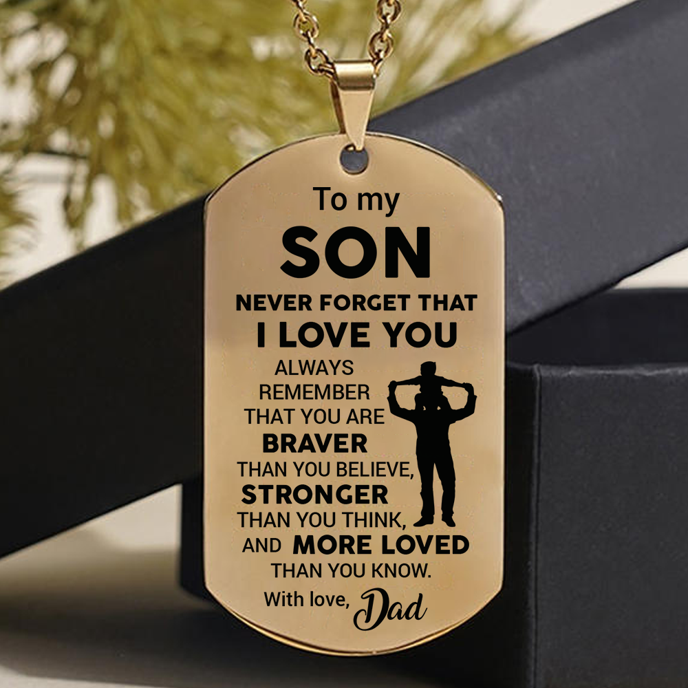 To my Son - Never forget that I love you