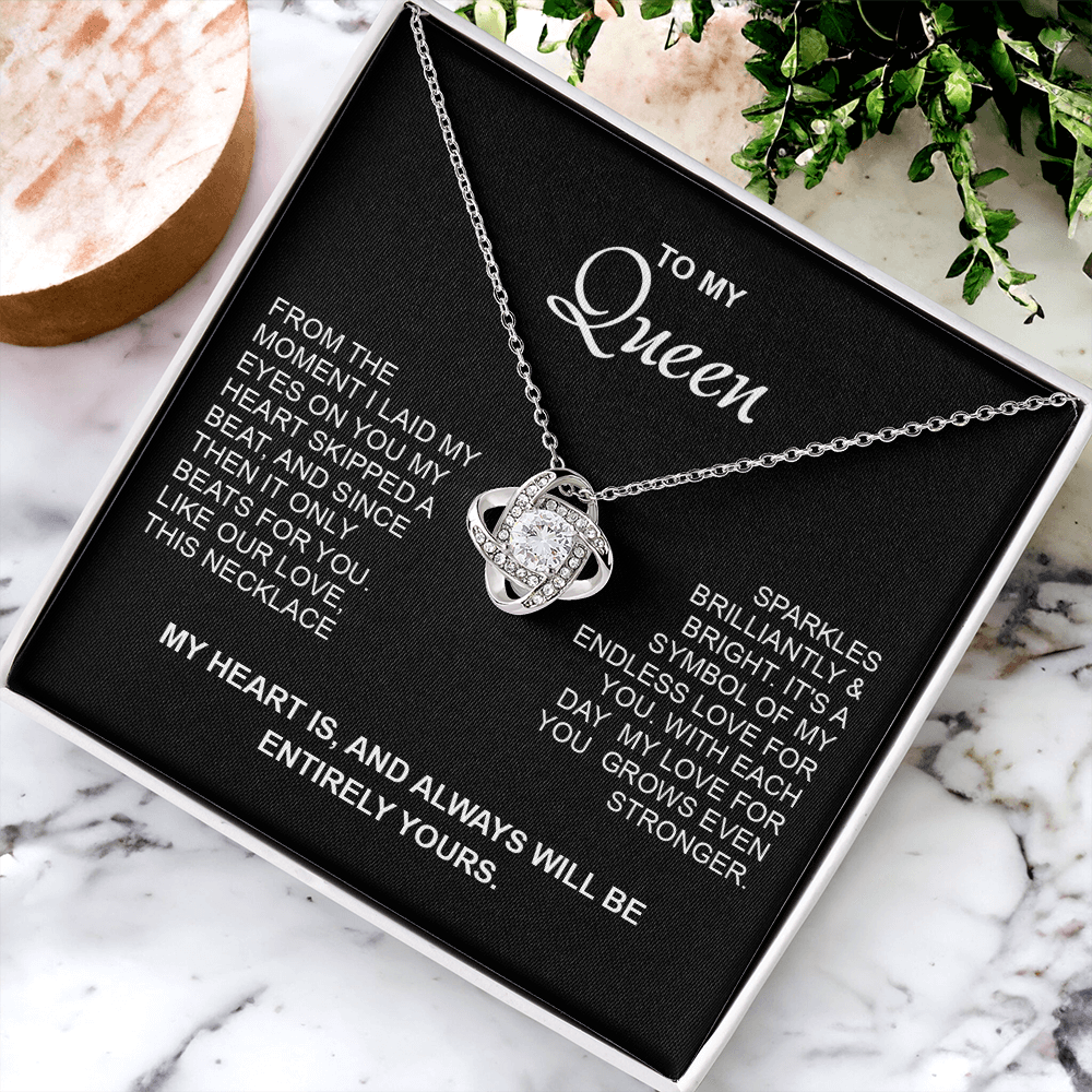 To my Queen - My heart will always be entirely yours - Gold