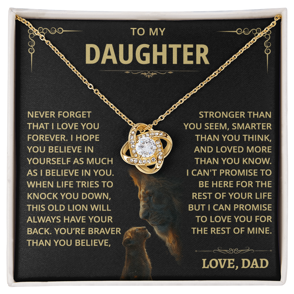 To my Daughter - Never forget that I love you - from Dad