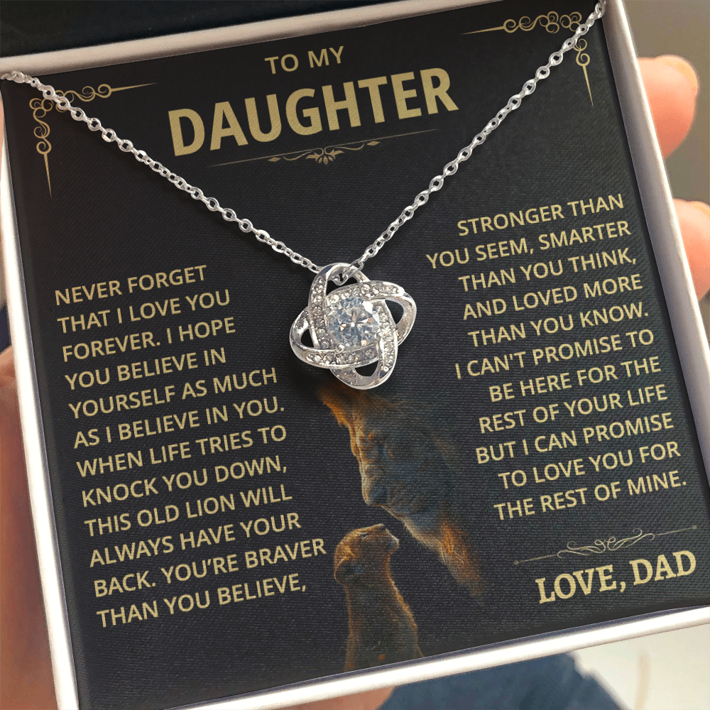To my Daughter - Never forget that I love you - from Dad
