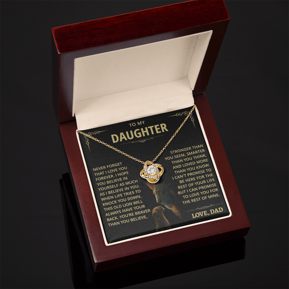 To my Daughter - Never forget that I love you - from Dad