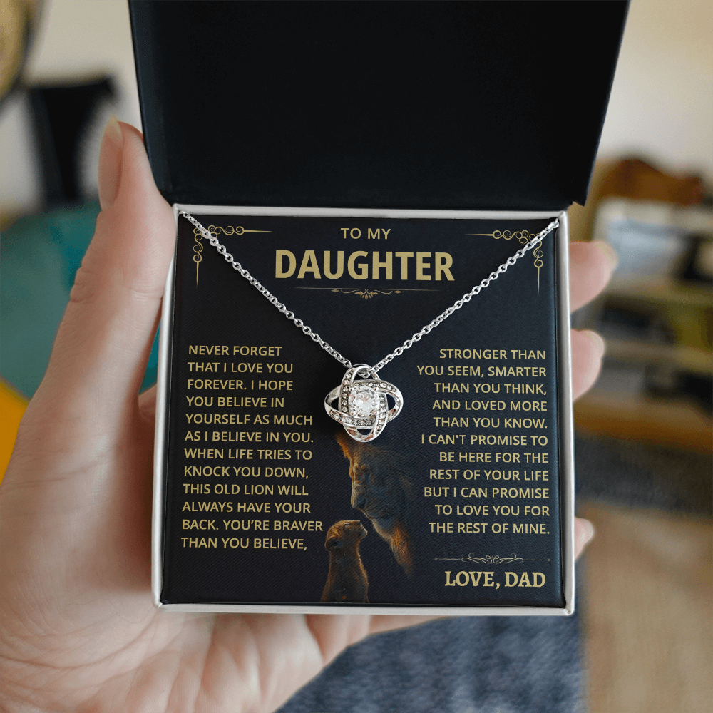 To my Daughter - Never forget that I love you - from Dad